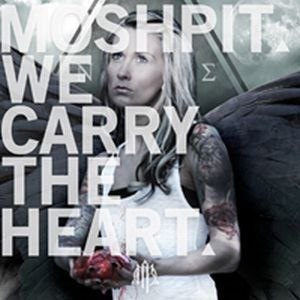 Moshpit – We Carry The Heart (2012)
