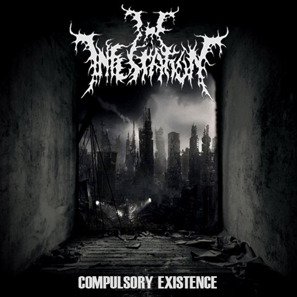 The Infestation - Compulsory Existence [EP] (2012)